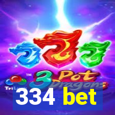 334 bet